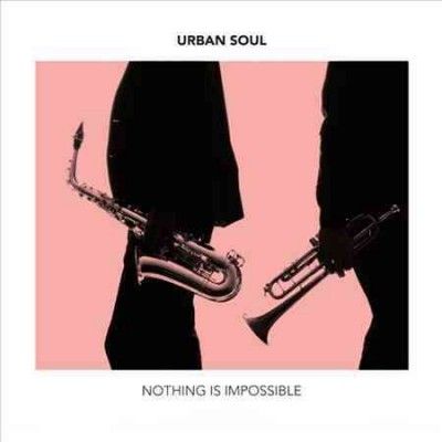 Urban Soul - Nothing Is Impossible (CD)