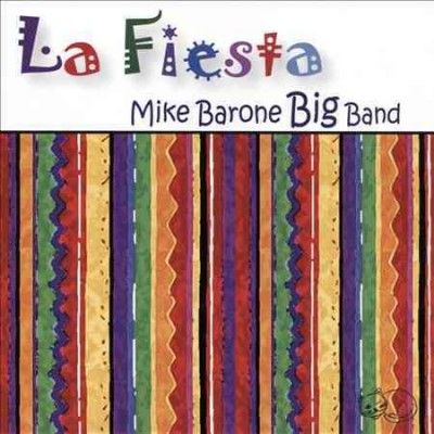 Mike Barone - La Fiesta (CD)