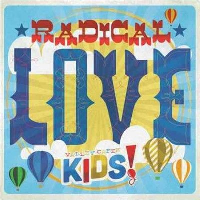 Valley Creek Kids - Radical Love (CD)