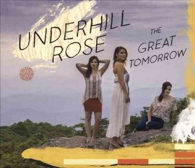 Underhill Rose - Great Tomorrow (CD)