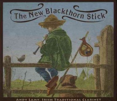 Andy Lamy - New Blackthorn Stick (CD)