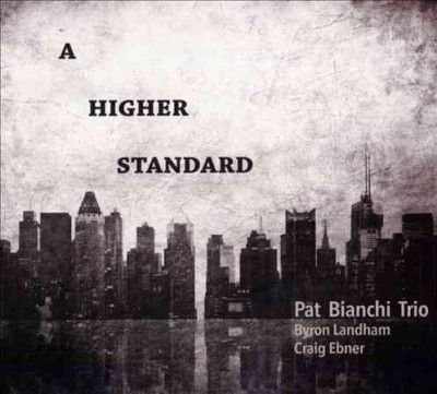 Pat Bianchi - Higher Standard (CD)