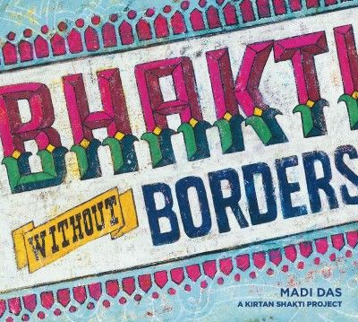 Madi Das - Bhakti Without Borders (CD)