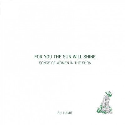Shulamit - For You The Sun Will Shine: Songs Of W (CD)