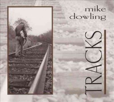 Mike Dowling - Tracks (CD)