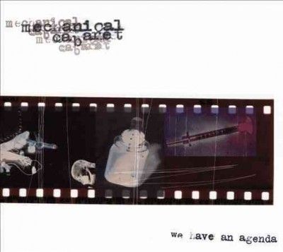 Mechanical Cabaret - We Have An Agenda (CD)