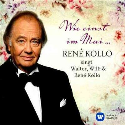 Rene Kollo - Wie Einst Im Mai: Rene Kollo Singt Wal (CD)
