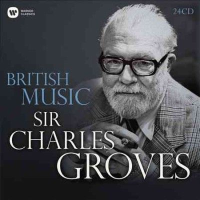 Charles Groves - British Music: Sir Charles Groves (CD)
