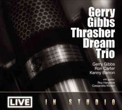 Gerry Gibbs - Gerry Gibbs &amp; Thrasher Dream Trio: Liv (CD)