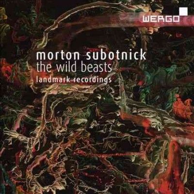Morton Subotnick: The Wild Beasts (CD / Album)