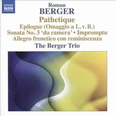 Berger Trio - Berger: Pathetique/epilogue/son No 3 (CD)