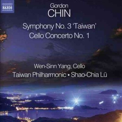 Wen - Sinn Yang - Chin: Symphony No. 3, Taiwan/cello Con (CD)