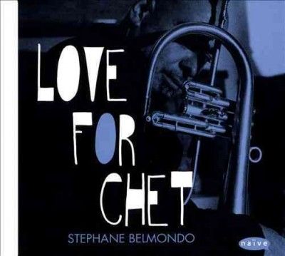 Stephane Belmondo - Love For Chet (CD)