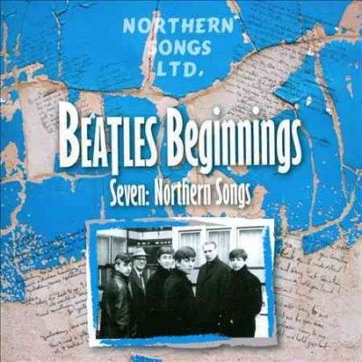 Beatles Beginnings Seven: Northern Songs (CD / Album)