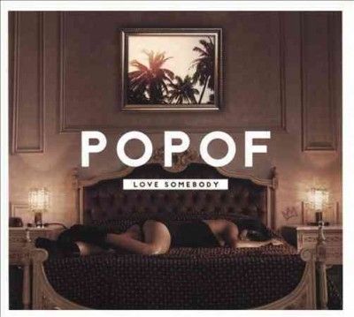 Popof - Love Somebody (CD)