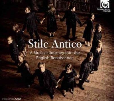 Stile Antico: A Musical Journey Into the English Renaissance (CD / Album)