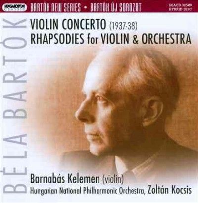 Bela Bartok: Violin Concerto/Rhapsodies for Violin and Orchestra (SACD)