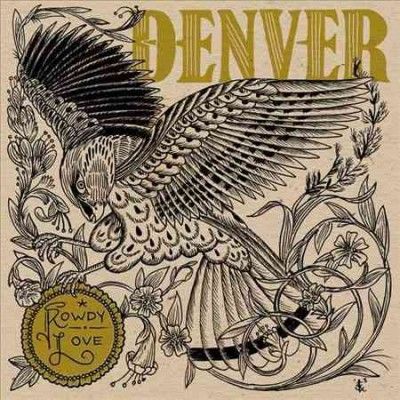Denver - Rowdy Love (Vinyl)