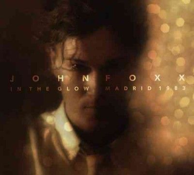 John Foxx: In the Glow - Madrid 1983(DVD)