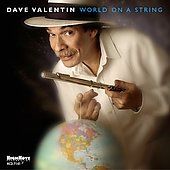 Dave Valentin - World On A String (CD)