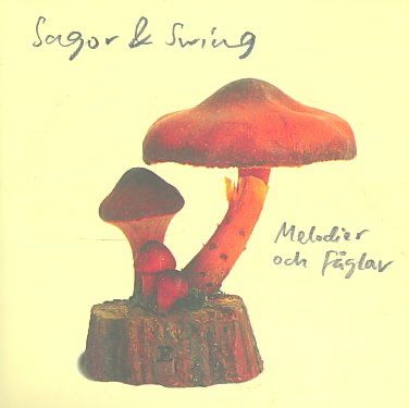 Sagor &amp; Swing - Melodier Och Faglar (CD)