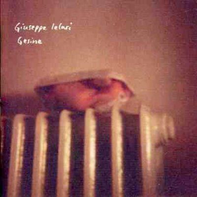 Giuseppe Ielasi - Gesine (CD)