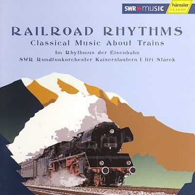 Swr Rundfunkorcheste - Railroad Rhythms: Classical Music Abou (CD)