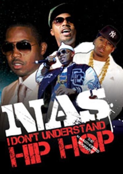 Nas: I Don't Understand - Hip Hop Unauthorised(DVD)