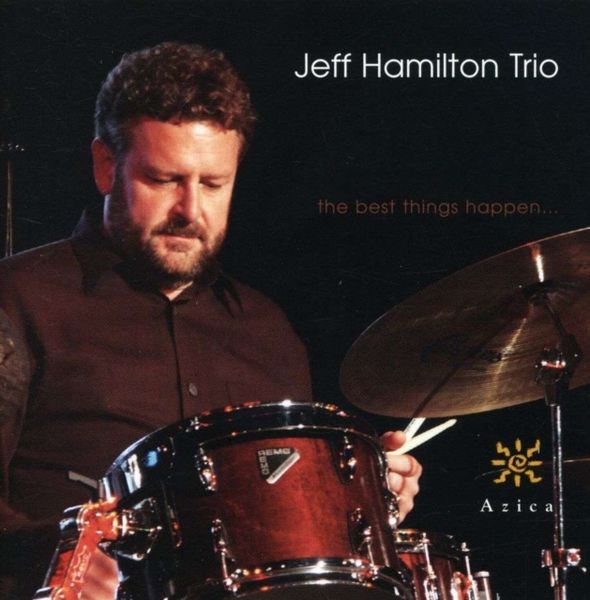 Jeff Hamilton Trio The Best Things Happe image