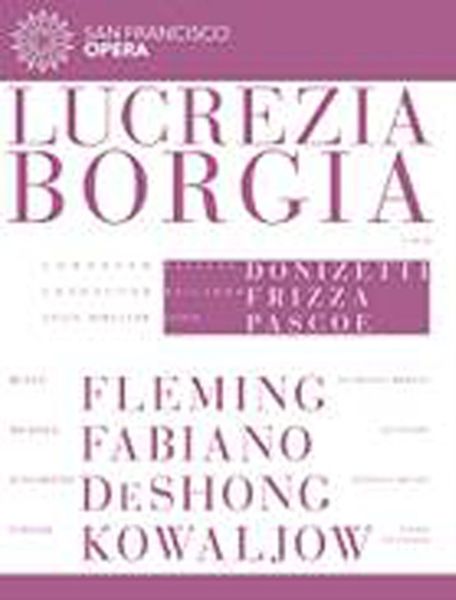 Lucrezia Borgia: San Francisco Opera (Frizza)(DVD)