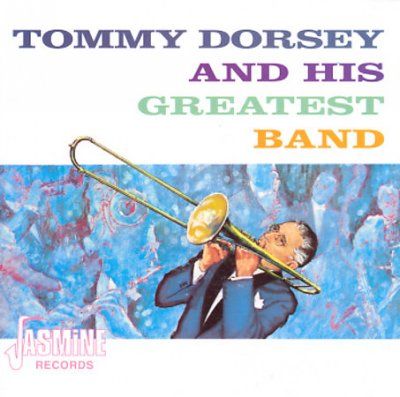Tommy Dorsey And His Greatest Band (CD / Album)