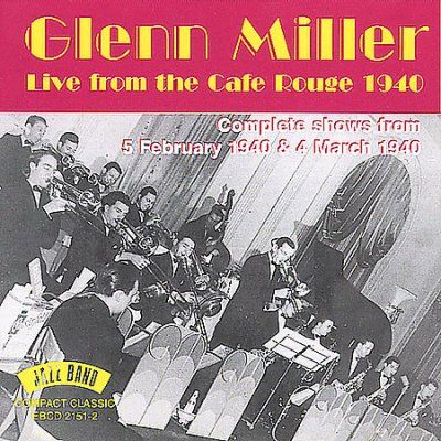 Glenn Miller - Live From The Cafe Rouge 1940 (CD)
