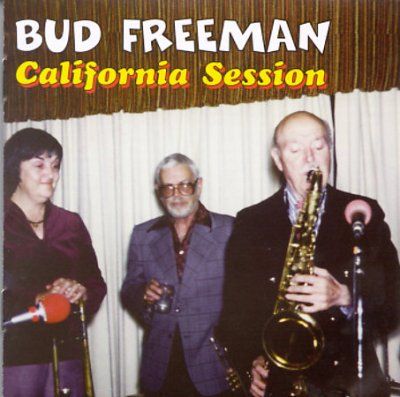 Bud Freeman - California Session (CD)