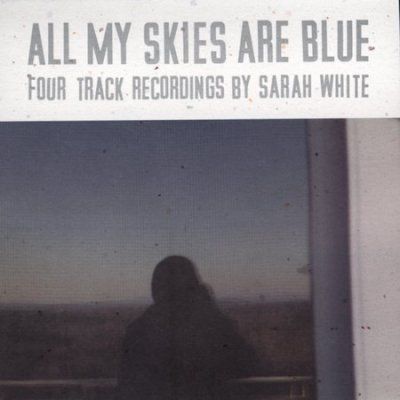 Sarah White - All My Skies Are Blue (CD)