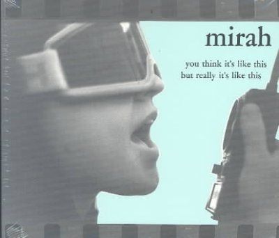 Mirah - You Think It's Like This But Really I (CD)