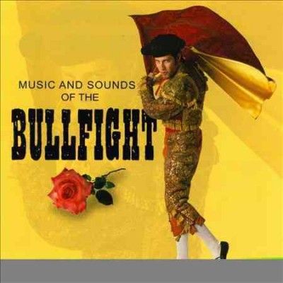 Artist Not Provided - Sounds Of The Bullfight (CD)