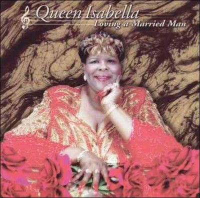Queen Isabella - Loving A Married Man (CD)
