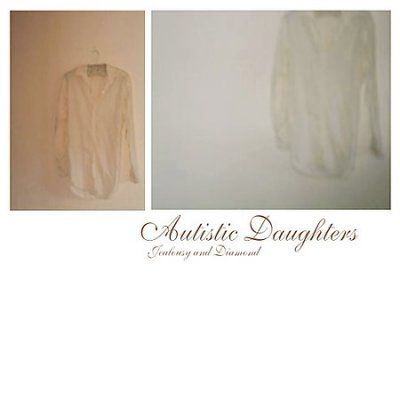 Autistic Daughters - Jealousy And Diamond (CD)