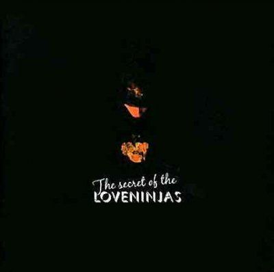 Loveninjas - Secret Of The Loveninjas (CD)