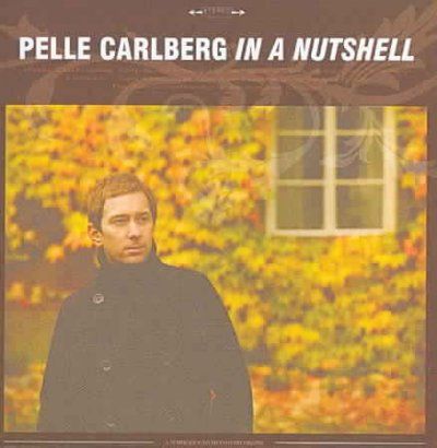 Pelle Carlberg - In A Nutshell (CD)