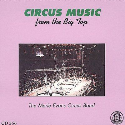 Merle Evans Circus - Circus Music From The Big Top (CD)