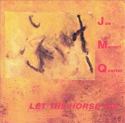 Joe Quartet Maneri - Let The Horse Go (CD)
