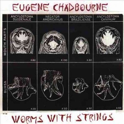Eugene Chadbourne - Worms With Strings (CD)
