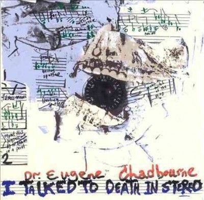 Eugene Chadbourne - I Talked To Death In Stereo (CD)
