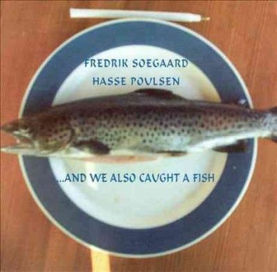 And We Also Caught a Fish (CD / Album)