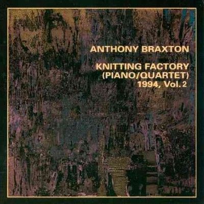 Anthony Braxton - Knitting Factory (piano Quartet) 1994 (CD)