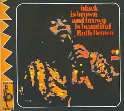 Black Is Brown and Brown Is Beautiful (CD / Album)
