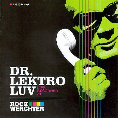 Dr. Lektroluv - Live Recorded At Rock Werchter (CD)