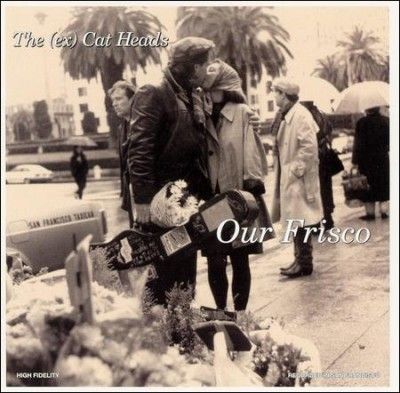 The (ex) Cat Heads - Our Frisco (CD)