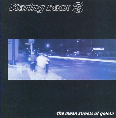 Staring Back - Mean Streets Of Goleta (CD)